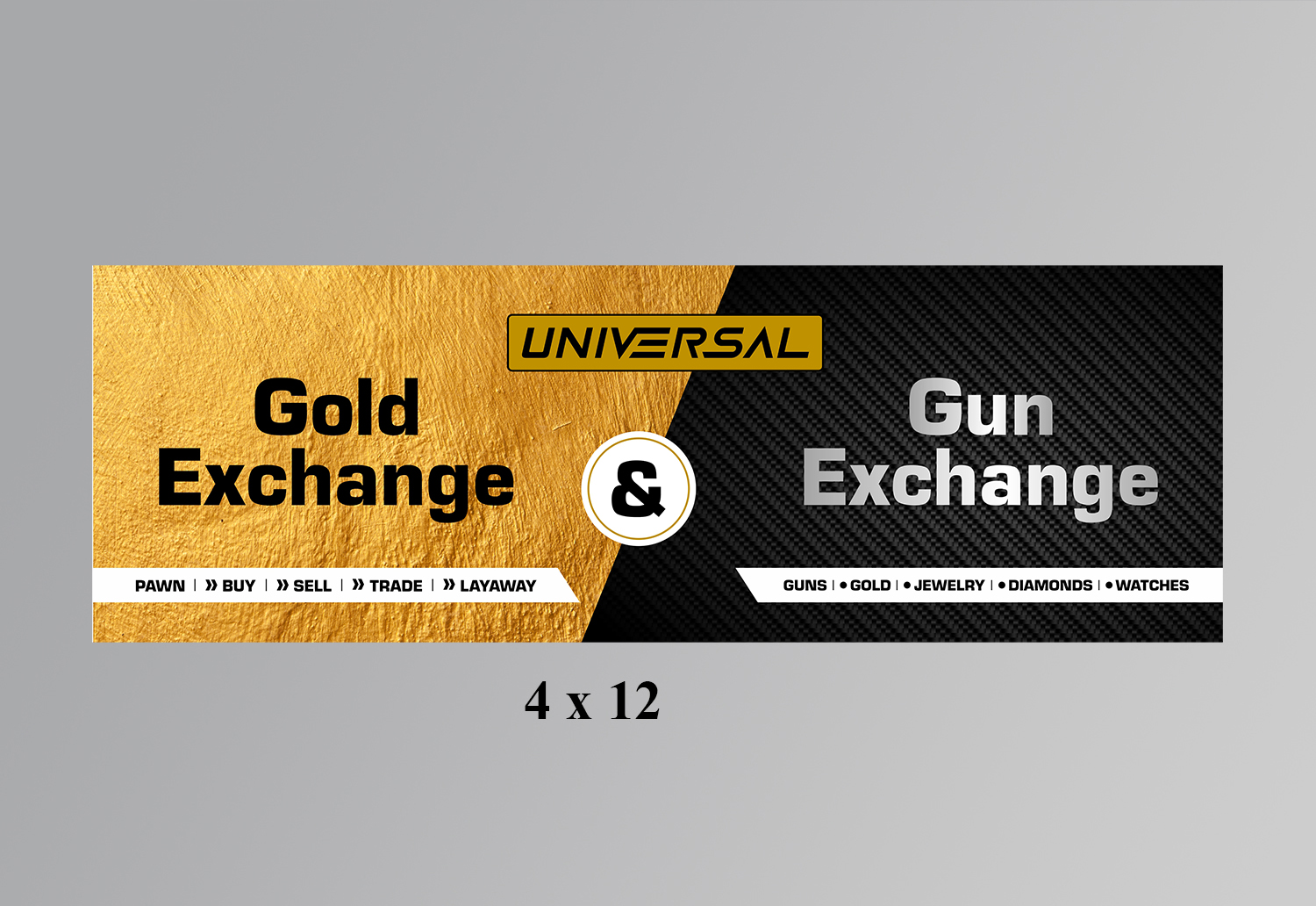 Signage Design by ecorokerz for UNIVERSAL PAWN & GUN EXCHANGE | Design #30384116