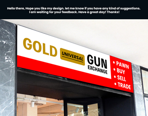 Signage Design by Jeewz for UNIVERSAL PAWN & GUN EXCHANGE | Design: #30338040