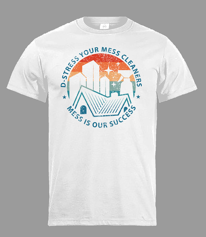 T-shirt Design by shemulss for D-Stress Your Mess Cleaners  | Design #30657516
