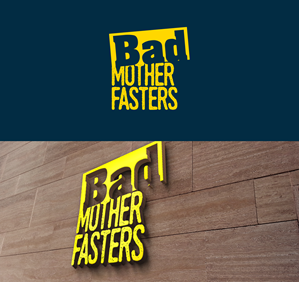 Diseño de Logo por patriciaparadesign para Bad Mother Fasters | Diseño: #30925661