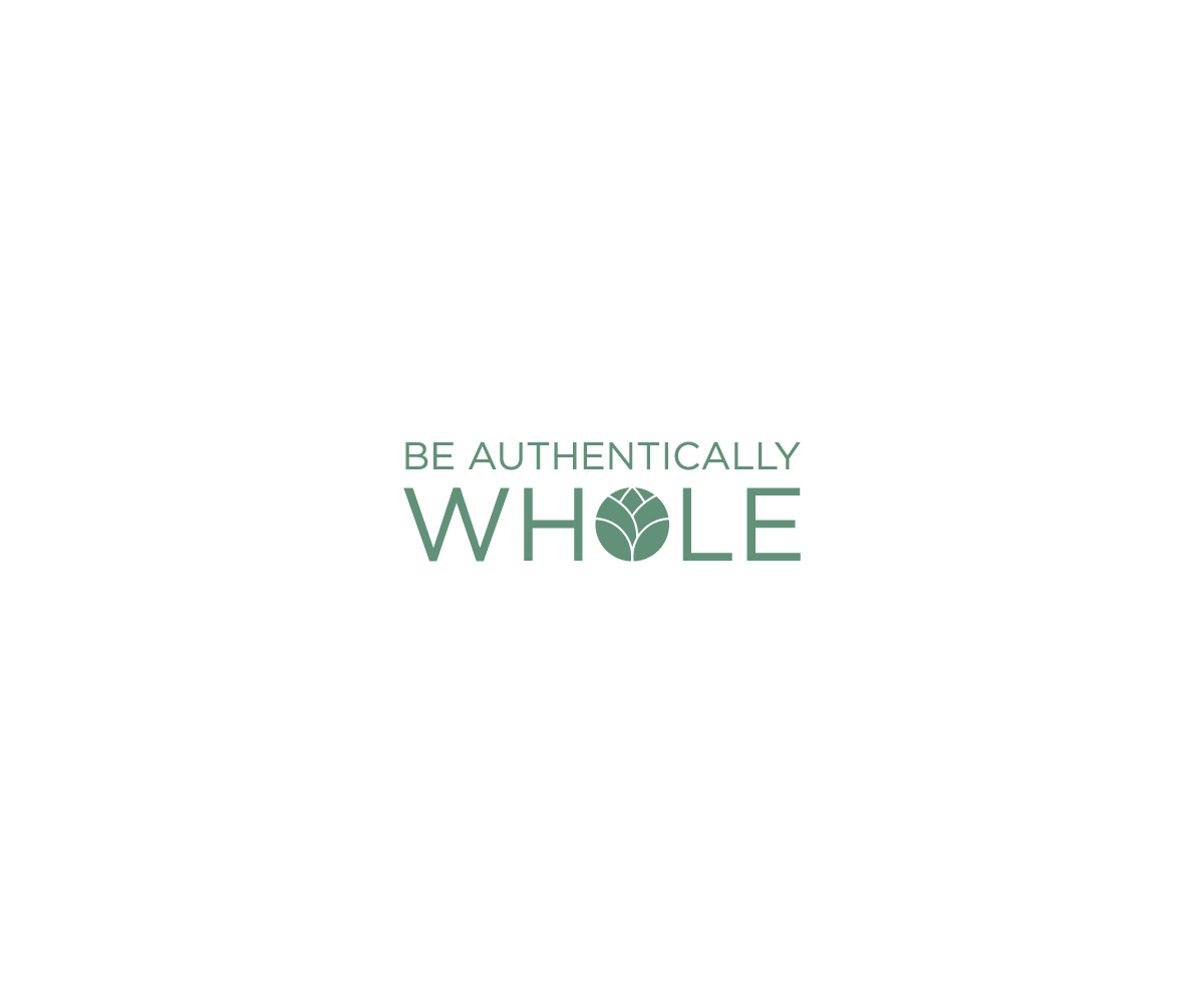 Logo Design by Editeight26 for Be Authentically Whole | Design #31212087