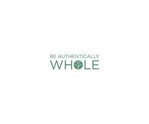 Logo Design by Editeight26 for Be Authentically Whole | Design: #31212087
