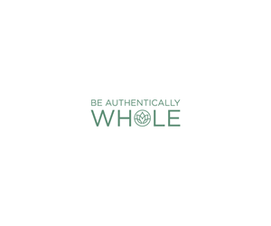 Logo Design by Editeight26 for Be Authentically Whole | Design: #31212179