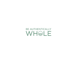 Logo Design by Editeight26 for Be Authentically Whole | Design: #31218156