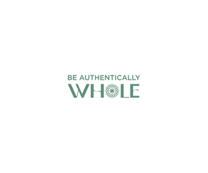 Design de Logo par Editeight26 pour Be Authentically Whole | Design : #31225003