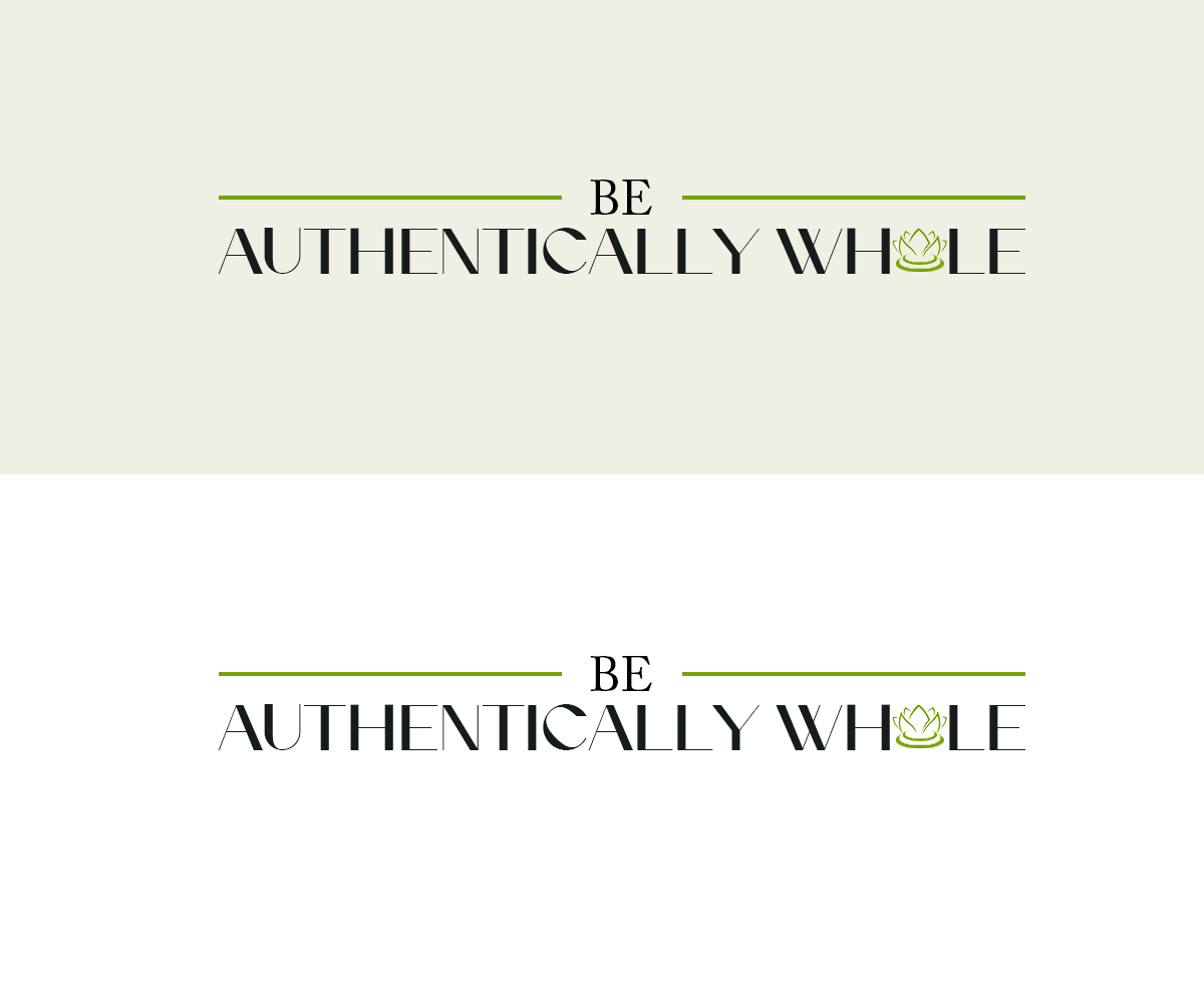 Diseño de Logo por SR Creations. para Be Authentically Whole | Diseño #31192242