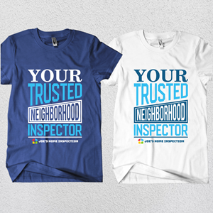 Diseño de Camiseta por Rheanza para Joe's home inspection | Diseño: #31707612