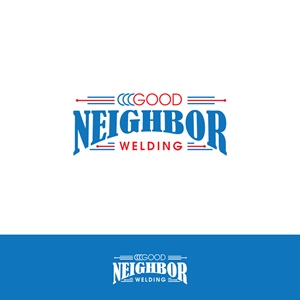 Design de Logo par YourLogoMaster pour Good Neighbor Welding LLC | Design : #32146017