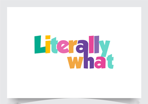 Logo Design by Soonia for LiterallyWhat | Design: #32126731