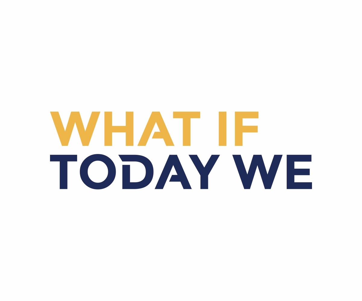 Diseño de Logo por Thati Designs para What If Today We | Diseño #32432997