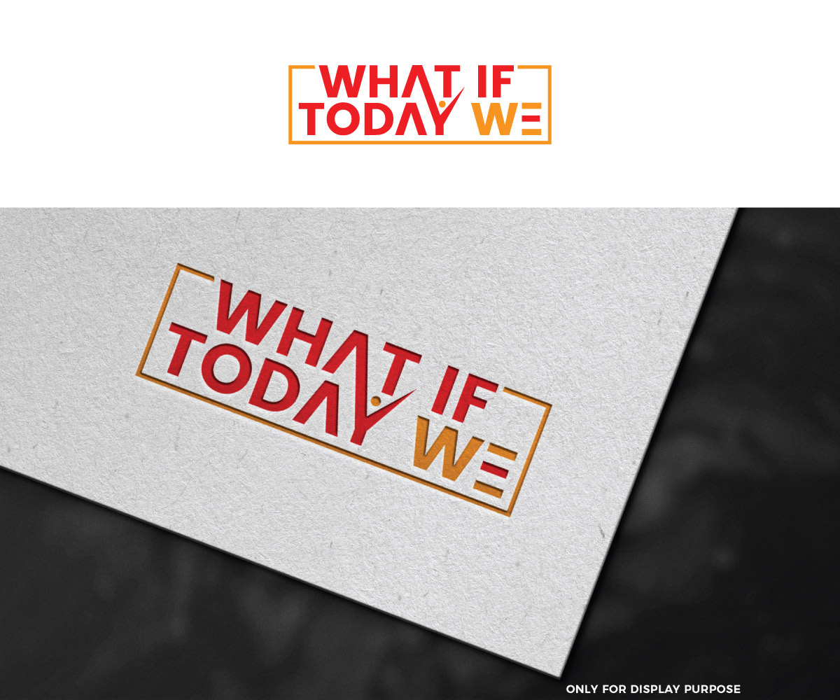 Diseño de Logo por Srk pix!14 para What If Today We | Diseño #32407052