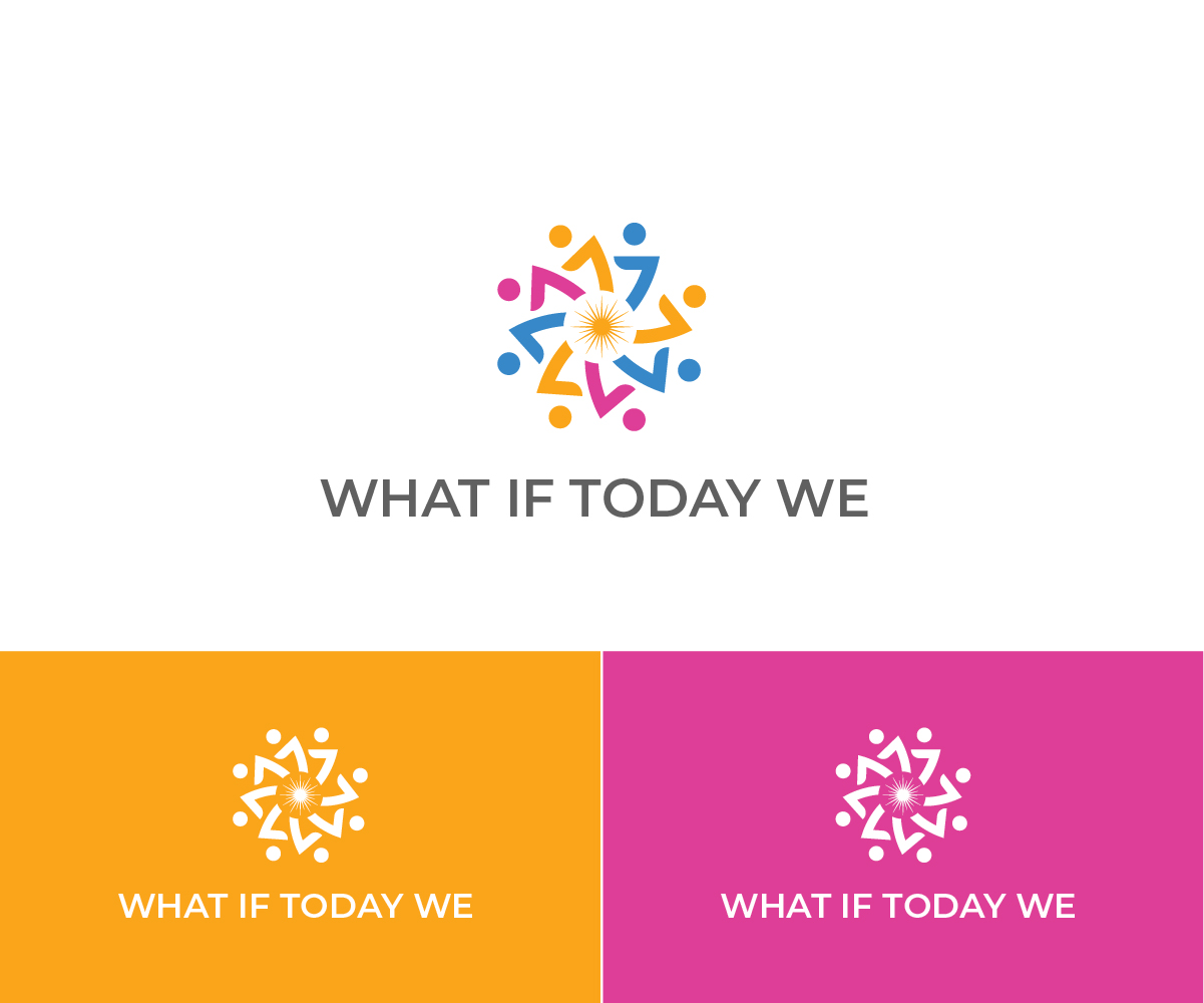 Logo Design by 99 Art.. for What If Today We | Design #32430986
