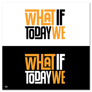 Diseño de Logo por Sujit Banerjee para What If Today We | Diseño: #32397035