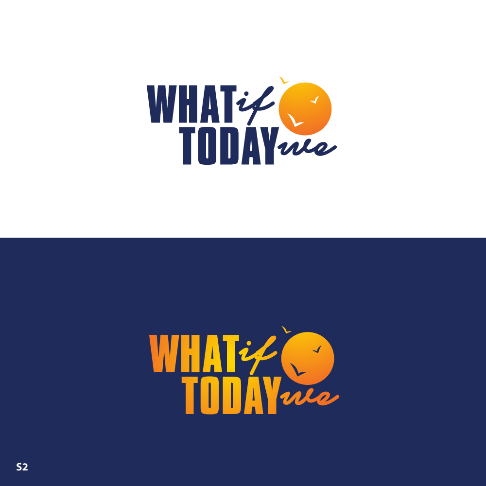 Logo Design by Sujit Banerjee for What If Today We | Design #32397038