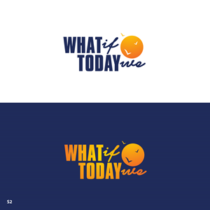 Logo Design by Sujit Banerjee for What If Today We | Design: #32397038