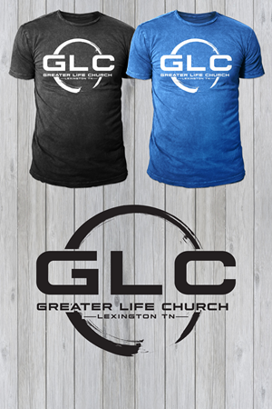 T-shirt Design by Teespixels for Greater Life Church | Design: #33549303