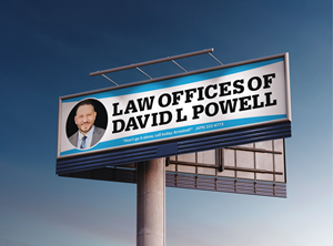 Billboard Design by ainee4 for Law Offices of David L Powell, PLLC | Design: #33877601