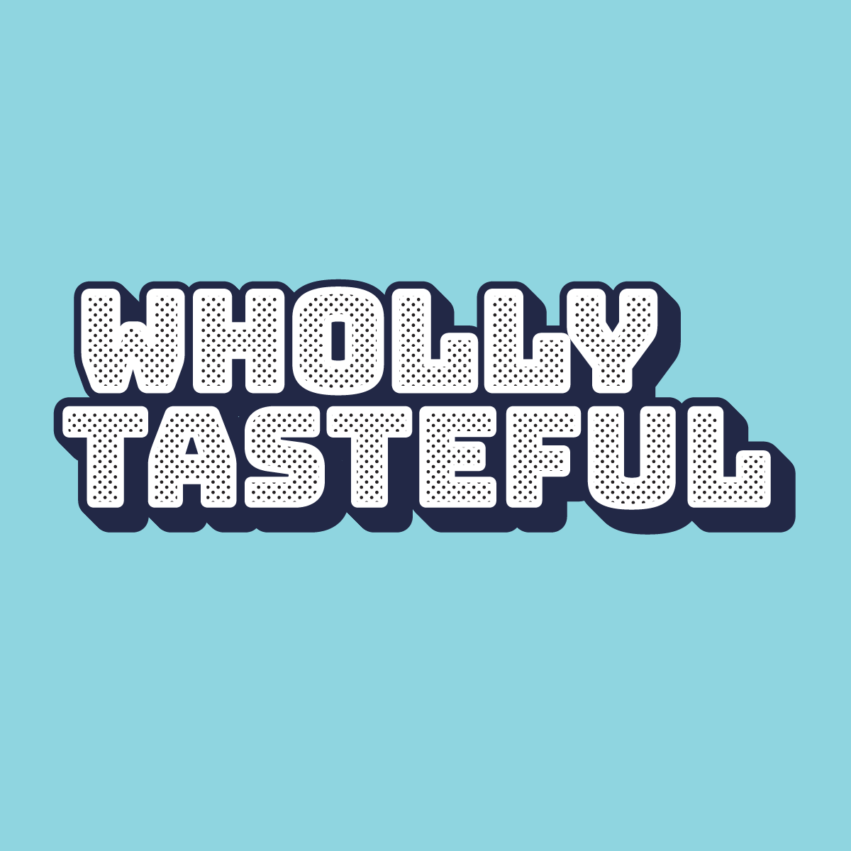 Logo Design by Andy Valde for Wholly Tasteful | Design #34003899