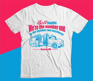 T-shirt Design by Yakuza20 for Bell Septic | Design: #34151591