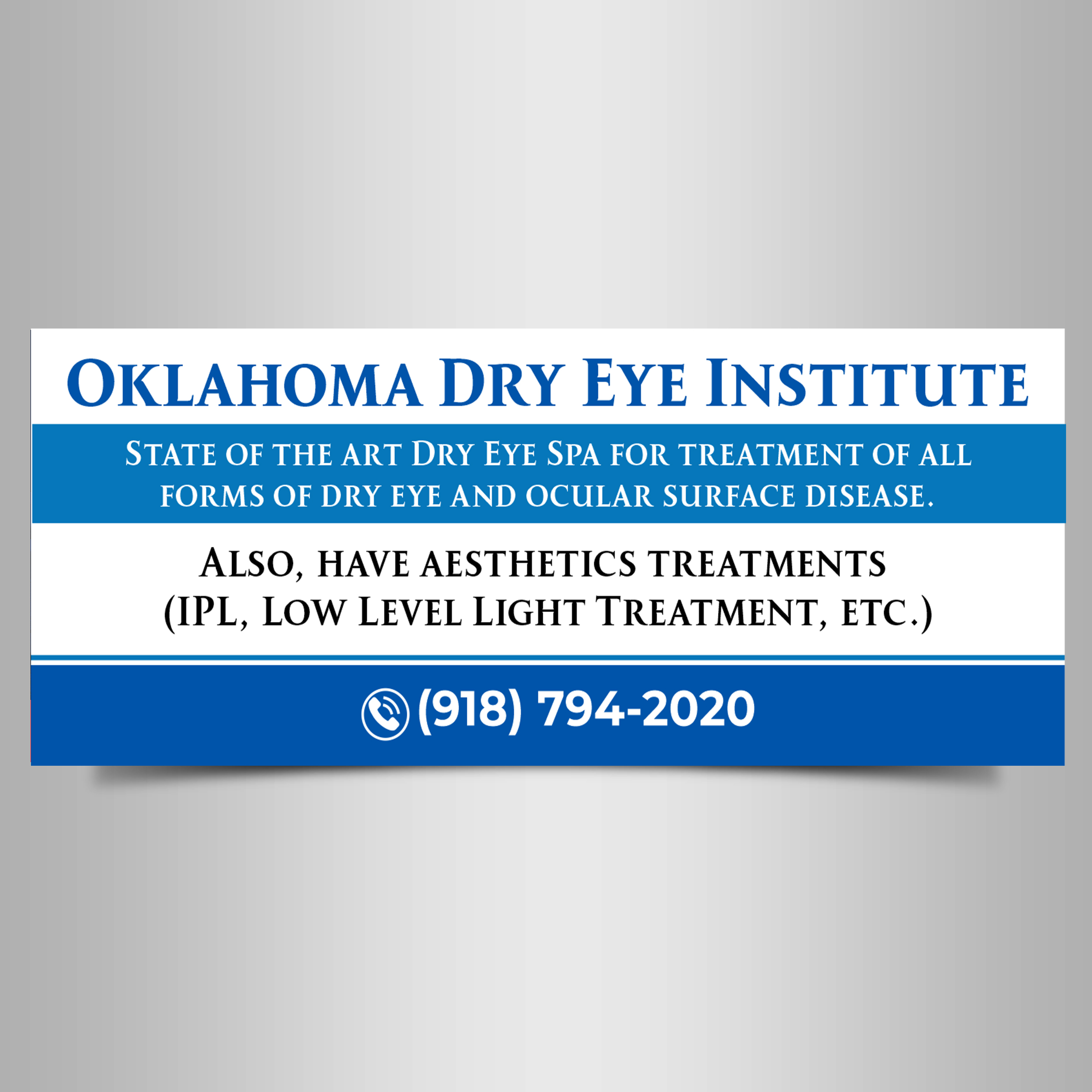 Signage Design by designer1975 for Oklahoma Dry Eye Institute | Design #35070948