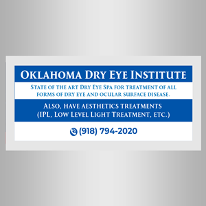 Signage Design by designer1975 for Oklahoma Dry Eye Institute | Design: #35070973