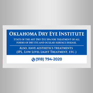 Signage Design by designer1975 for Oklahoma Dry Eye Institute | Design: #35071095