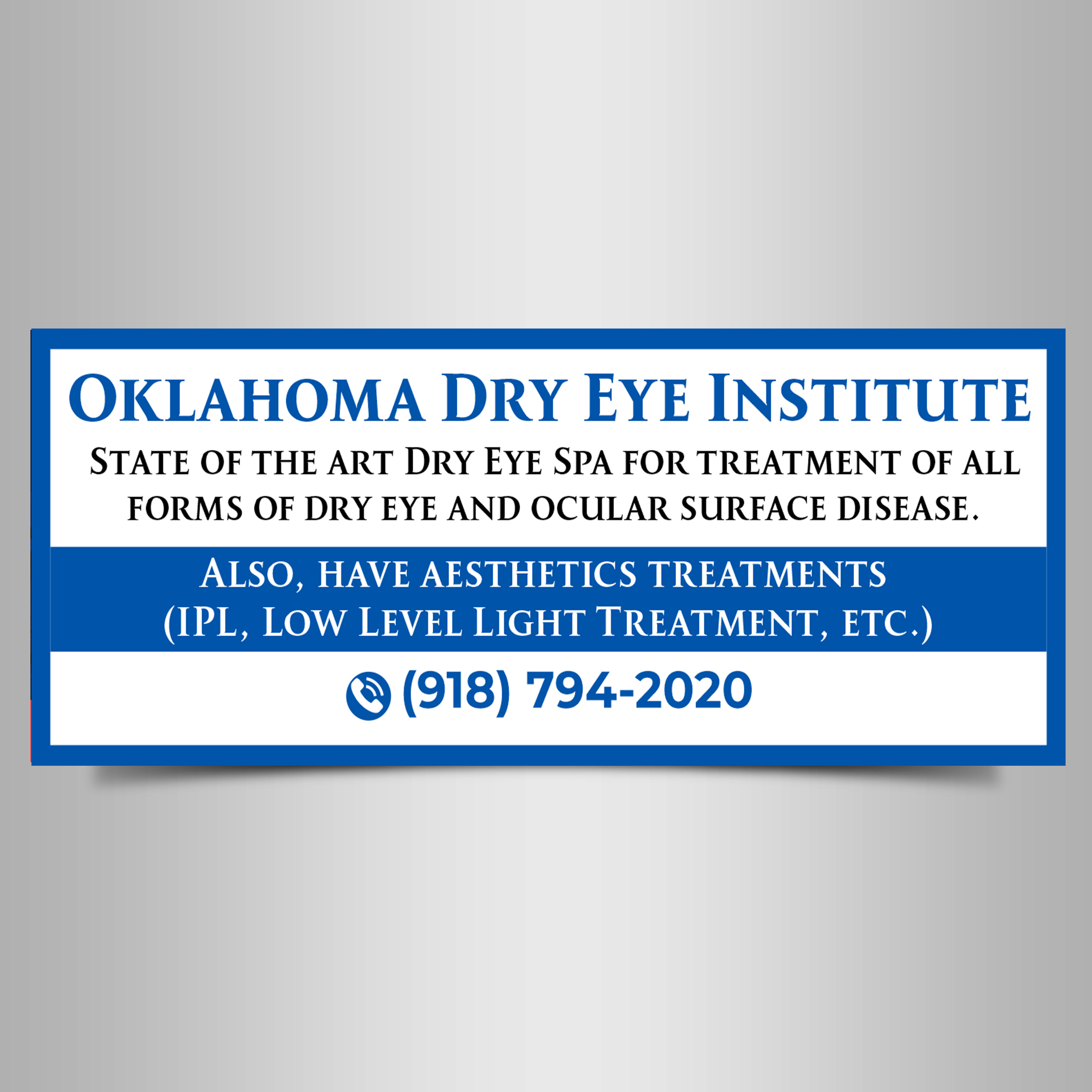 Signage Design by designer1975 for Oklahoma Dry Eye Institute | Design #35071366