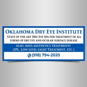 Signage Design by designer1975 for Oklahoma Dry Eye Institute | Design: #35071366