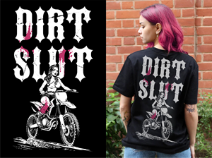 T-shirt Design by DoppelGanger Studio for Dirt Slut LLC | Design: #35254212