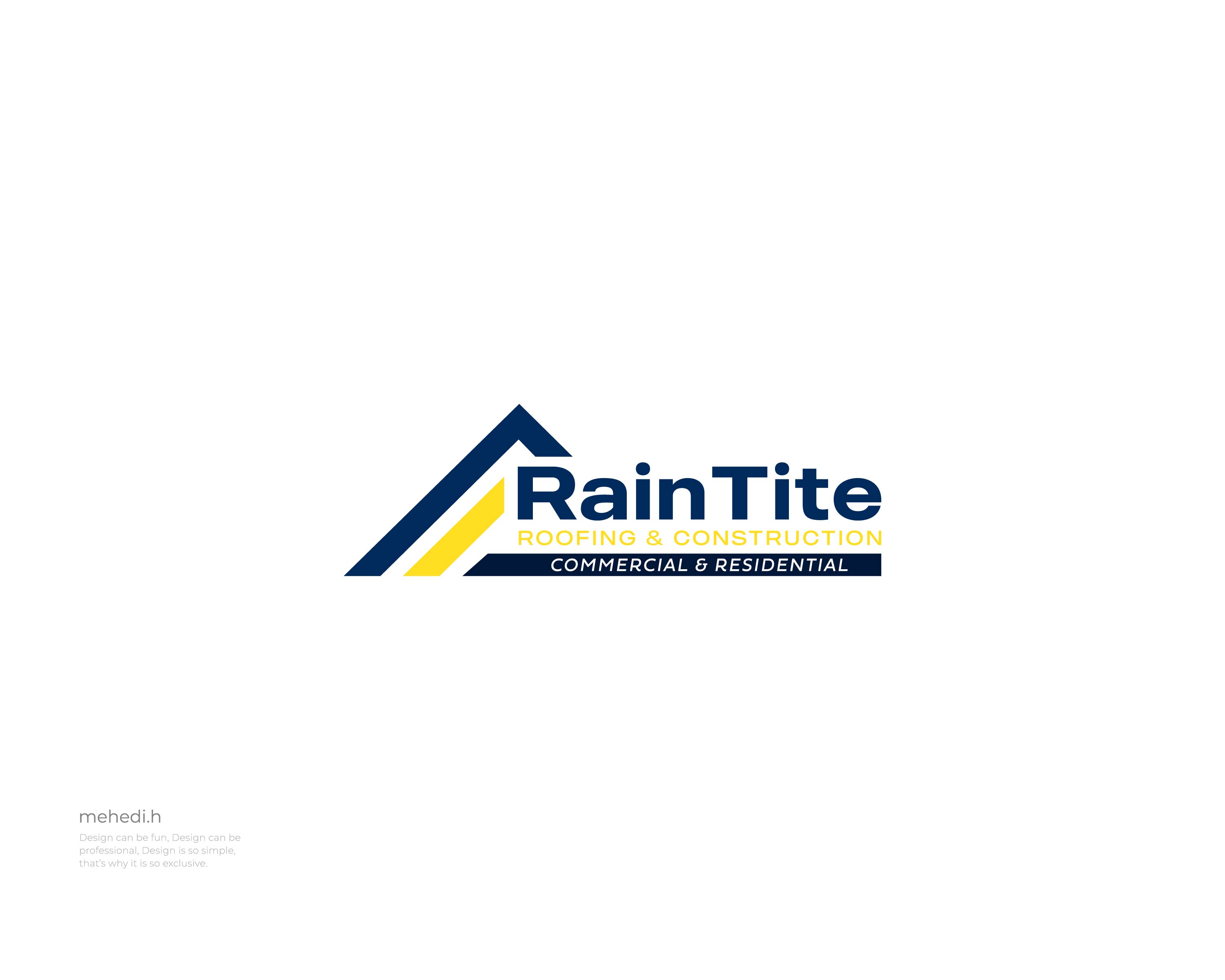 Logo Design by mehedi.h for RainTite Roofing & Construction | Design #35388269