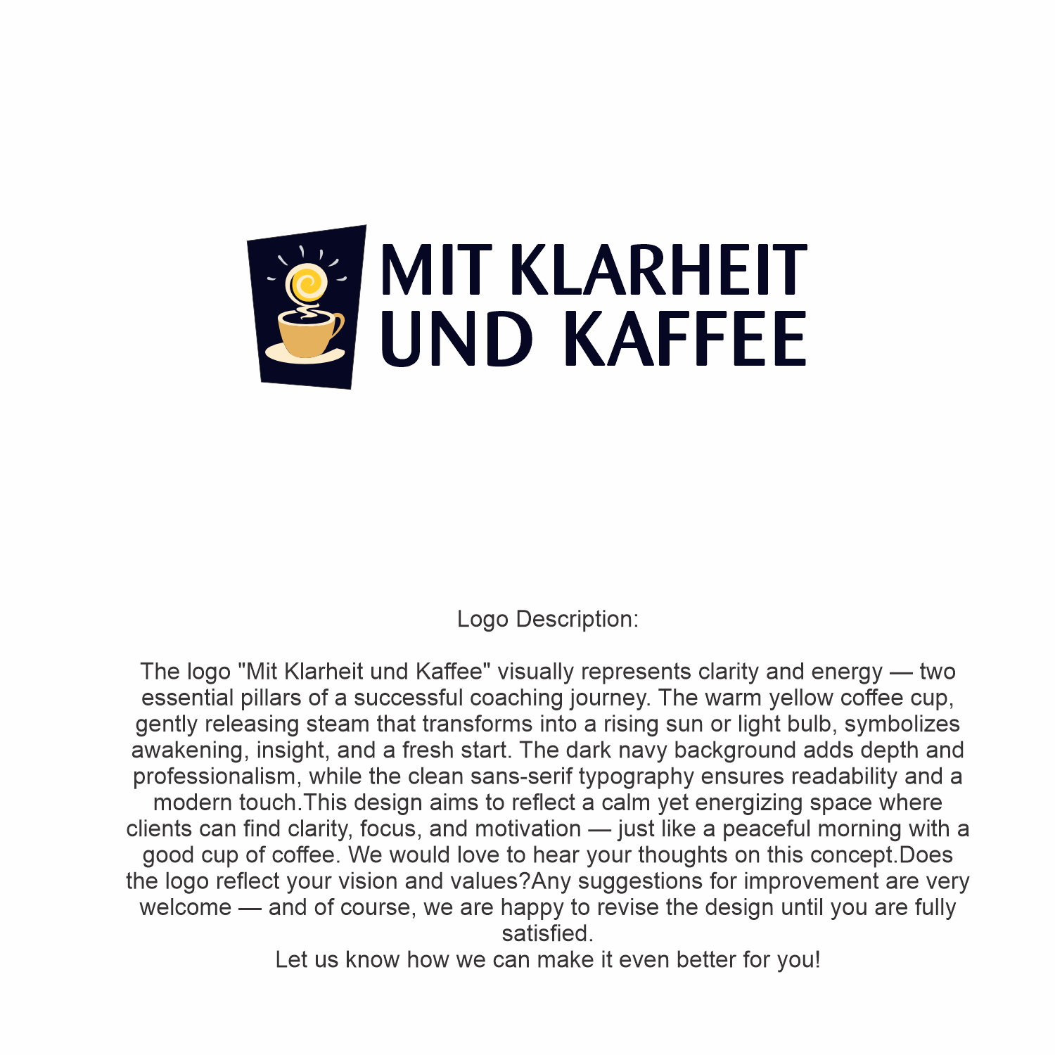 Logo Design by Suket design for Mit Klarheit und Kaffee | Design #35813521