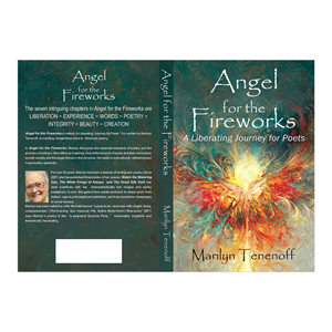 Angel for the Fireworks ~ A Liberating Journey for Poets