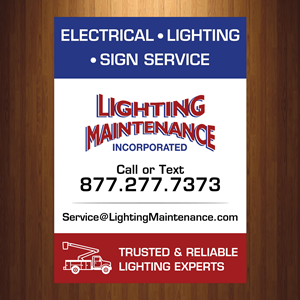 Diseño de Señalética por HarmiDesigning para Lighting Maintenance Inc | Diseño: #36528323