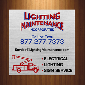 Schilder-Design von HarmiDesigning für Lighting Maintenance Inc | Design: #36541291