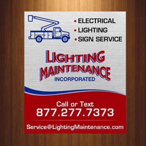 Schilder-Design von HarmiDesigning für Lighting Maintenance Inc | Design: #36541340