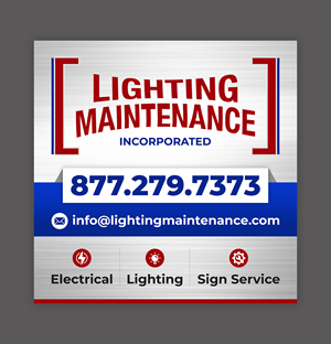 Schilder-Design von debdesign für Lighting Maintenance Inc | Design: #36548128