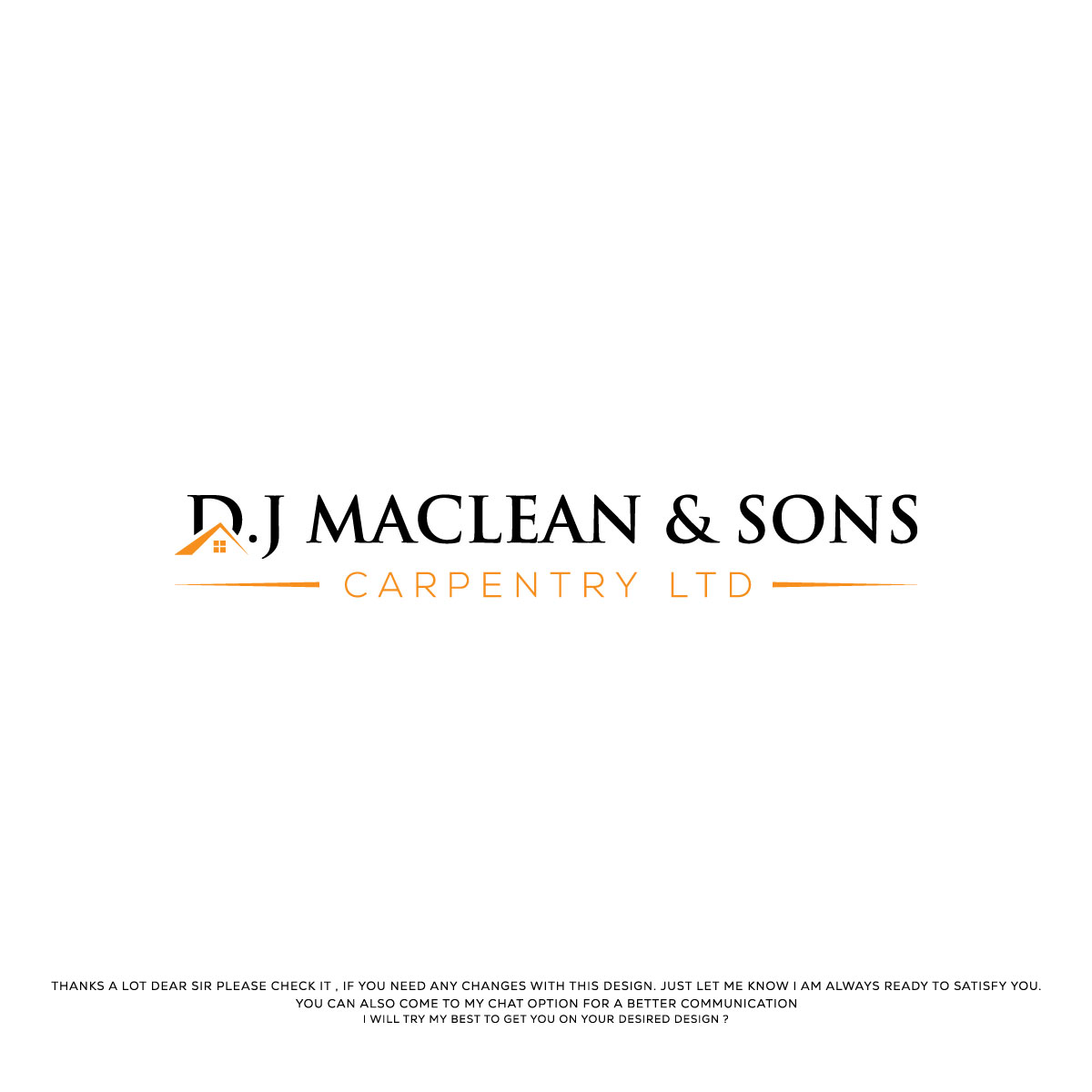 Logo Design by Logo Care. for D.J MacLean & Sons Carpentry Ltd. | Design #37139189