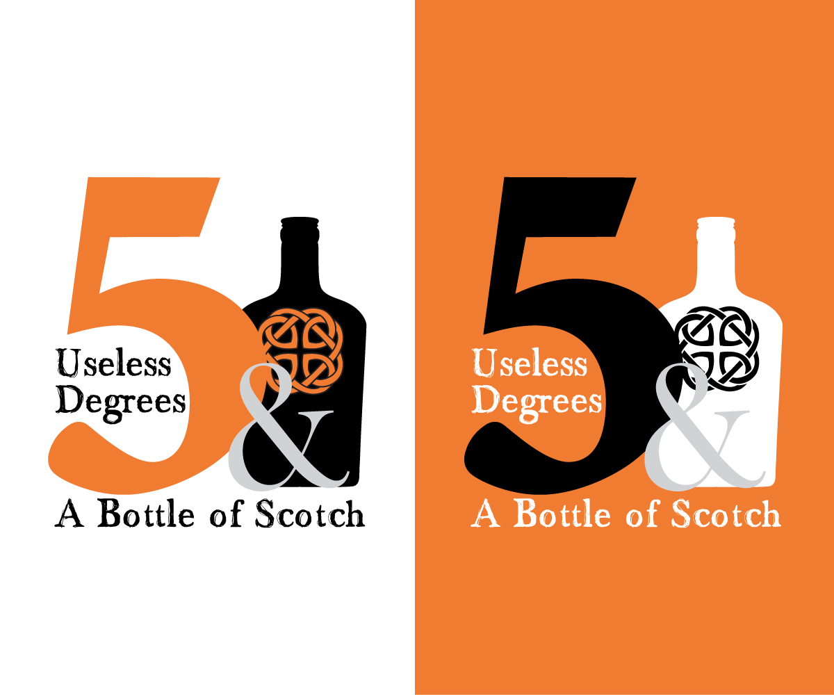 Diseño de Logo por Lair Hill Graphic Design para 5 Useless Degrees & A Bottle of Scotch | Diseño #3248637