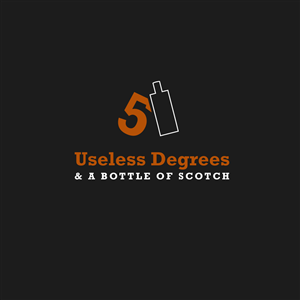 Design de Logo par m pour 5 Useless Degrees & A Bottle of Scotch | Design : #3302534