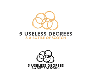 Logo Design by Two Color Design for 5 Useless Degrees & A Bottle of Scotch | Design: #3275033