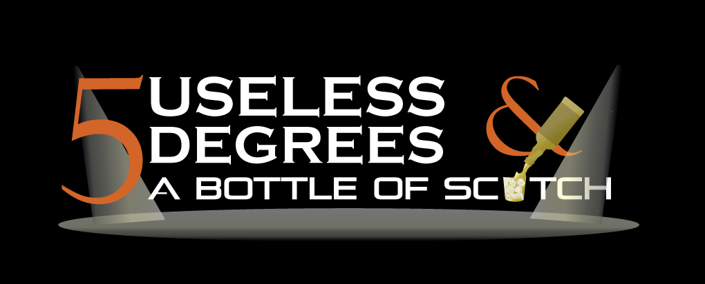 Diseño de Logo por kammomma para 5 Useless Degrees & A Bottle of Scotch | Diseño #3238346