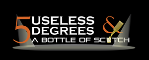 Design de Logo par kammomma pour 5 Useless Degrees & A Bottle of Scotch | Design #3238346