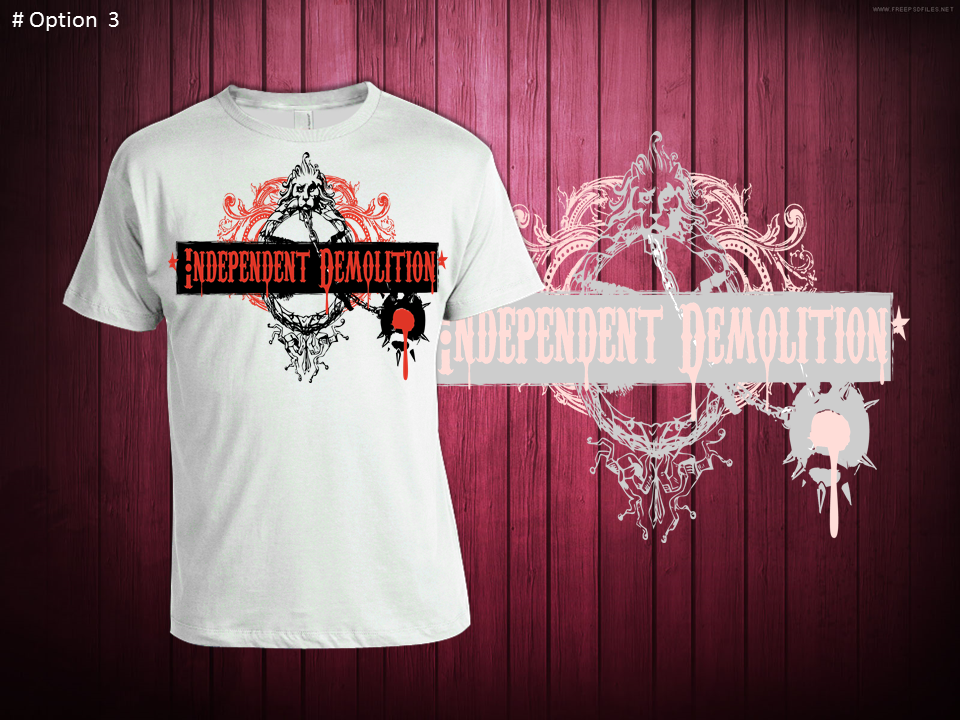 T-shirt Design by Honey Pandya for Independent demolition  | Design #3389728