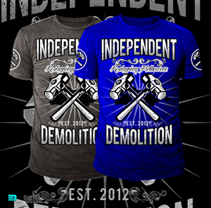 T-Shirt-Design von Aurelio III für Independent demolition  | Design: #3392304