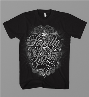 Loyalty.Iz.Rare  | Diseño de Camiseta por steve13