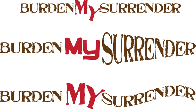 Logo Design by Brenda Chambers for Burden My Surrender | Design #108476