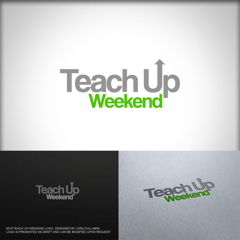 Logo Design by carlomagno for Teach Up Weekend | Design #3762228