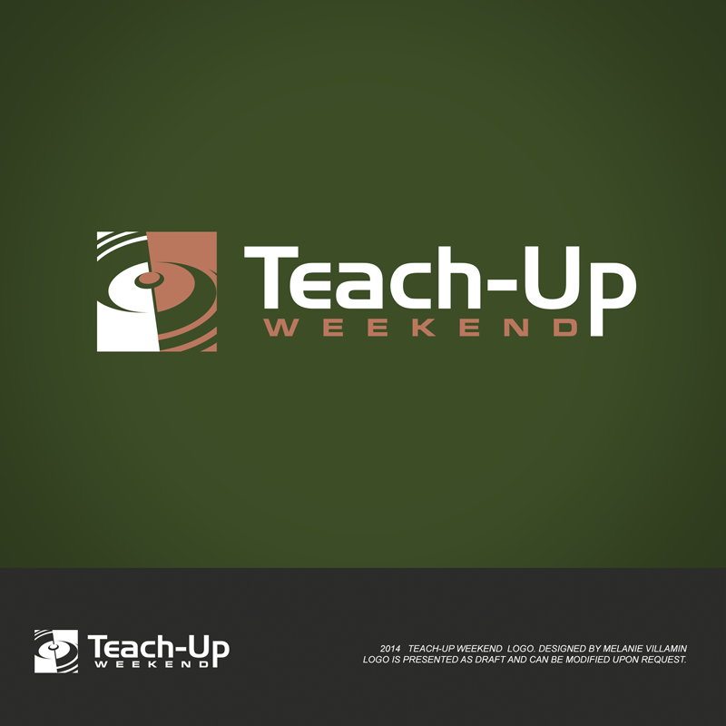 Logo Design by mvillamin for Teach Up Weekend | Design #3784916