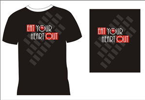 Diseño de Camiseta por YudhaDesign para Eat Your Heart Out LLC | Diseño #999399