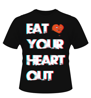 T-shirt Design by doctorstingray for Eat Your Heart Out LLC | Design: #992464